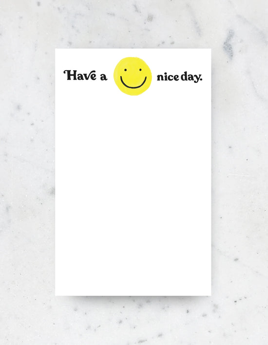 HAVE A NICE DAY NOTEPAD