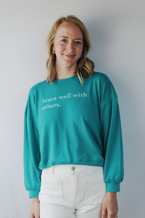 BOATS WELL WITH OTHERS SWEATSHIRT